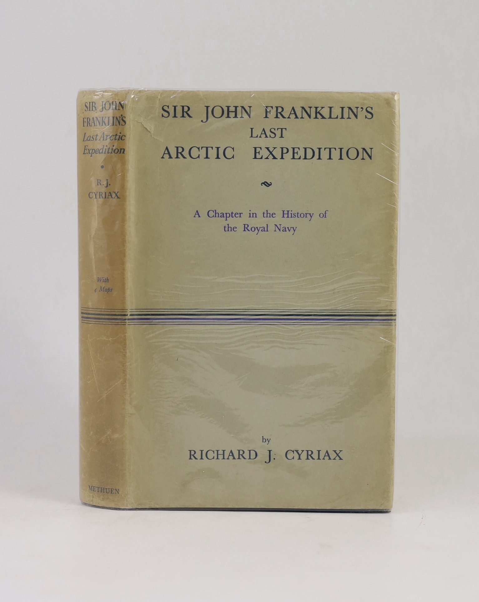 Cyriax, Richard Julius - Sir John Franklin’s Last Arctic Expedition, 8vo, cloth in unclipped d/j, fly leaf with authors presentation inscription to R.H.G.Thomas, with 4 folding maps at end, Methuen & Co. Ltd., London, 19